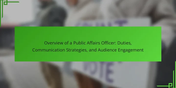 Overview of a Public Affairs Officer: Duties, Communication Strategies, and Audience Engagement