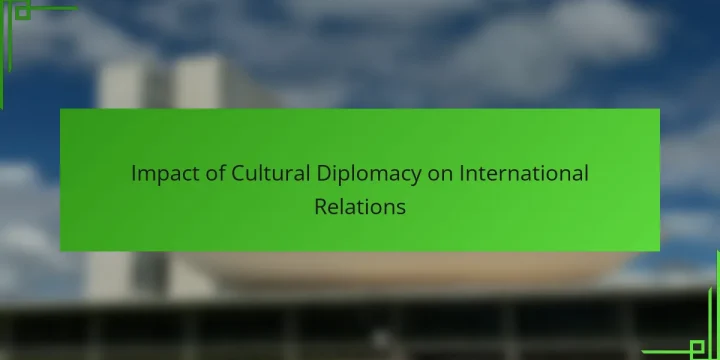 Impact of Cultural Diplomacy on International Relations
