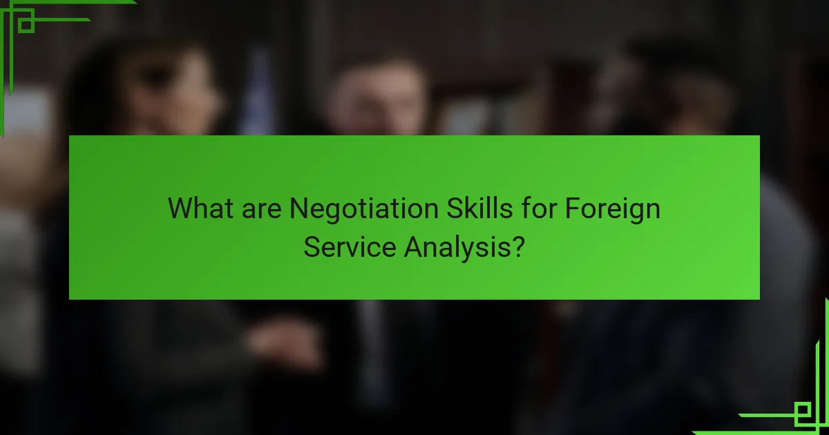 What are Negotiation Skills for Foreign Service Analysis?