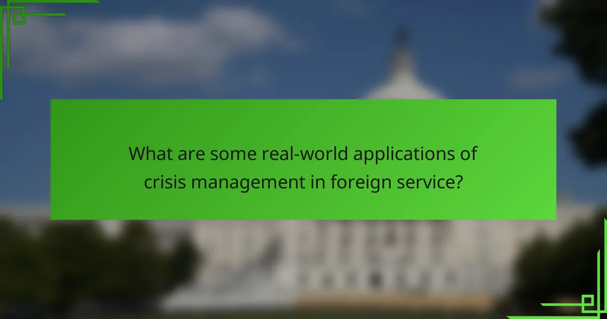 What are some real-world applications of crisis management in foreign service?