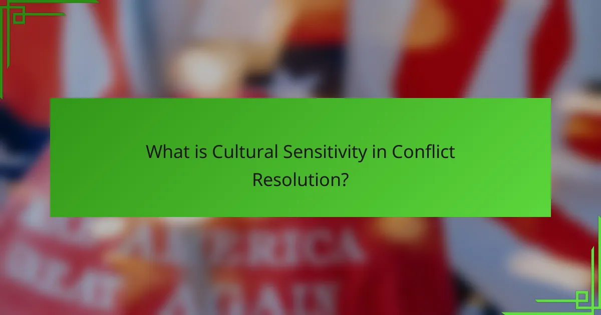 What is Cultural Sensitivity in Conflict Resolution?