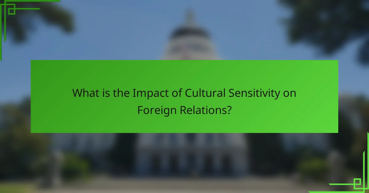 What is the Impact of Cultural Sensitivity on Foreign Relations?