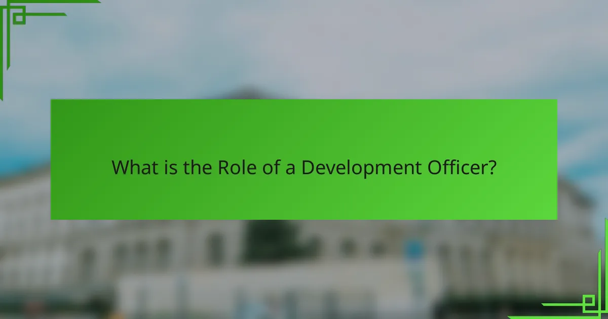 What is the Role of a Development Officer?